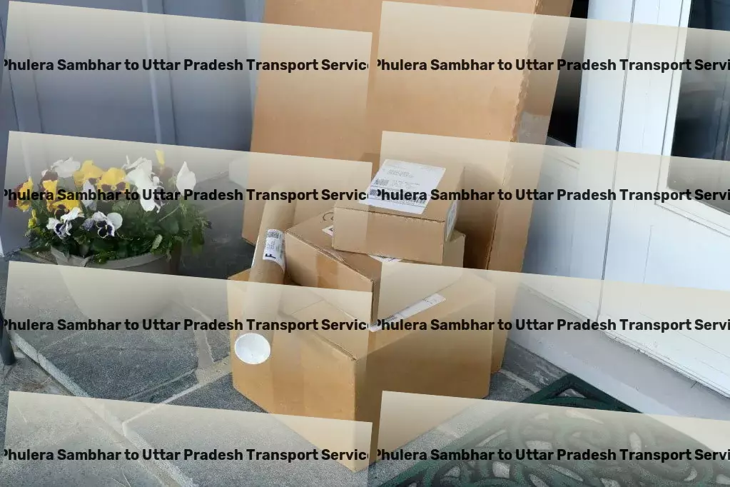 Phulera Sambhar to Uttar Pradesh Transport Inter-state logistics solutions