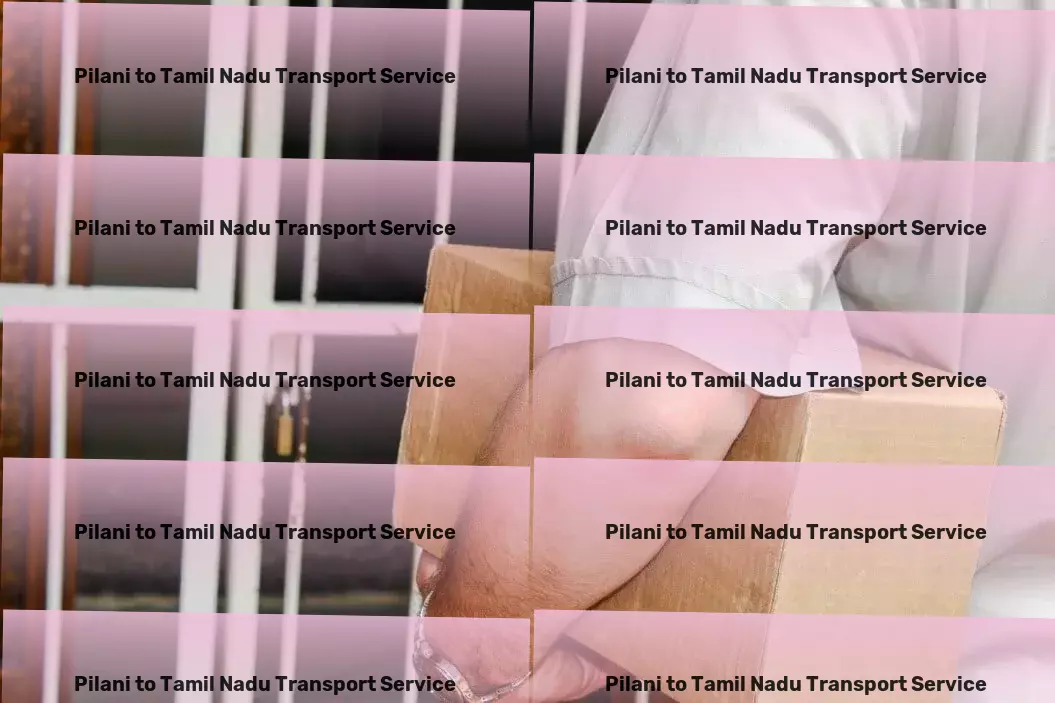 Pilani to Tamil Nadu Transport Comprehensive goods solutions