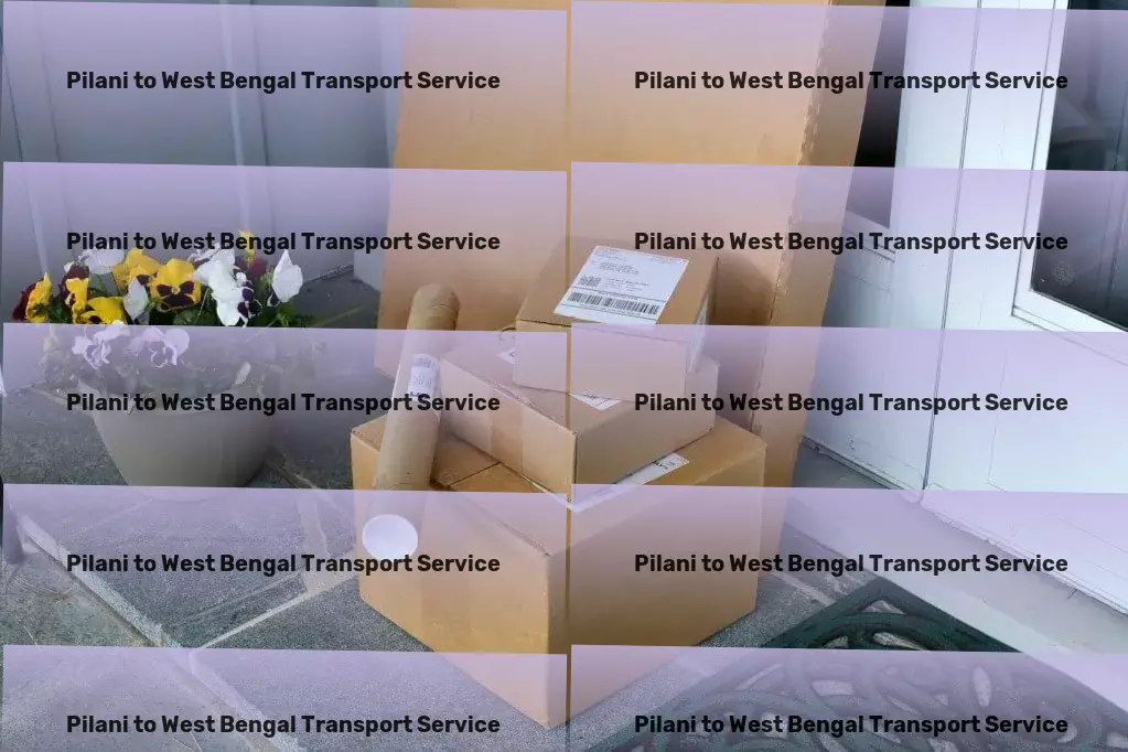 Pilani to West Bengal Transport Bringing ease to goods transportation in India! - Affordable transport services