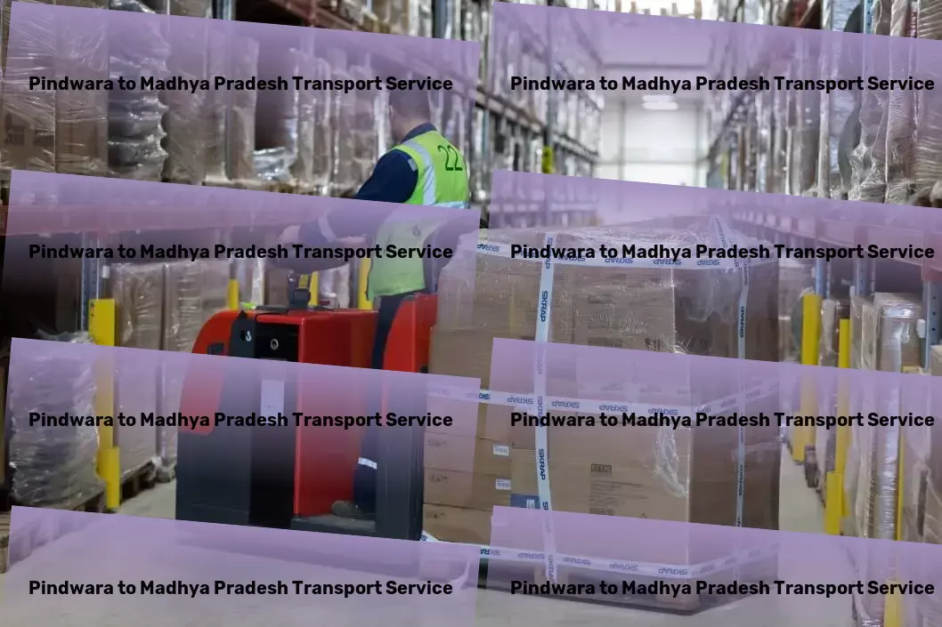 Pindwara to Madhya Pradesh Transport Leading the charge in superior transport solutions! - Nationwide freight shipment