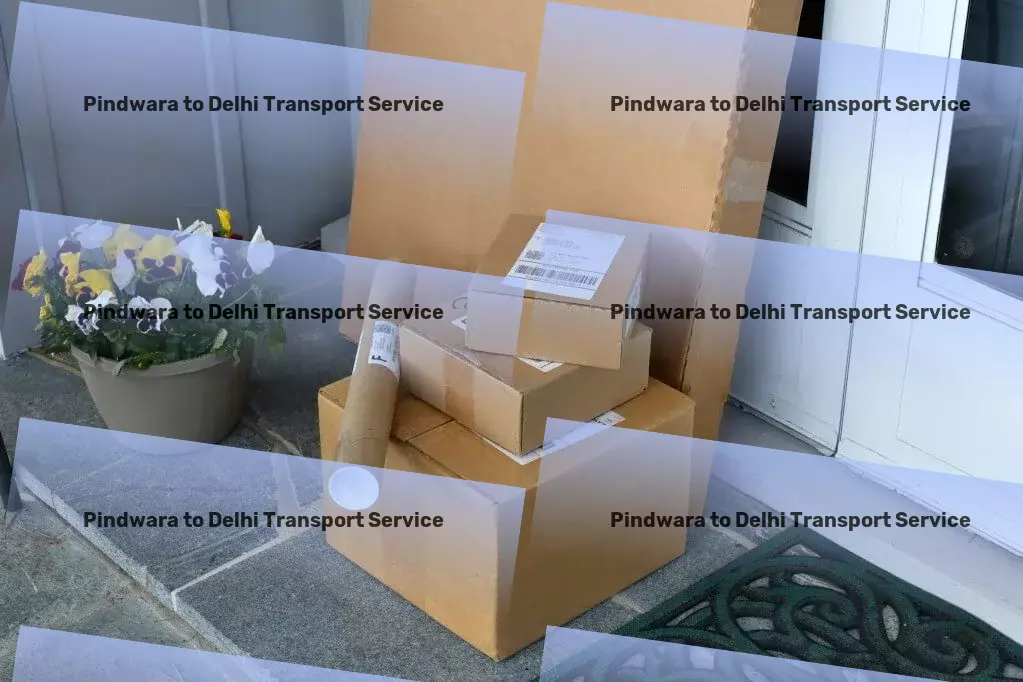 Pindwara to Delhi Transport Stay ahead in the game with our innovative solutions! - Advanced courier services