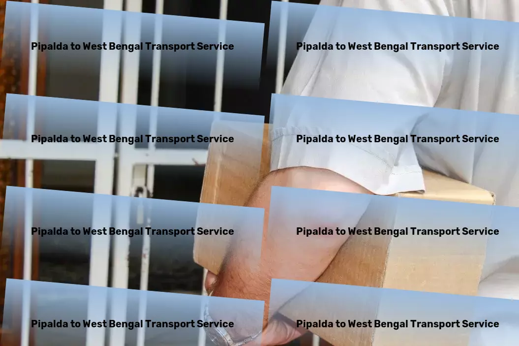 Pipalda to West Bengal Transport Business freight services