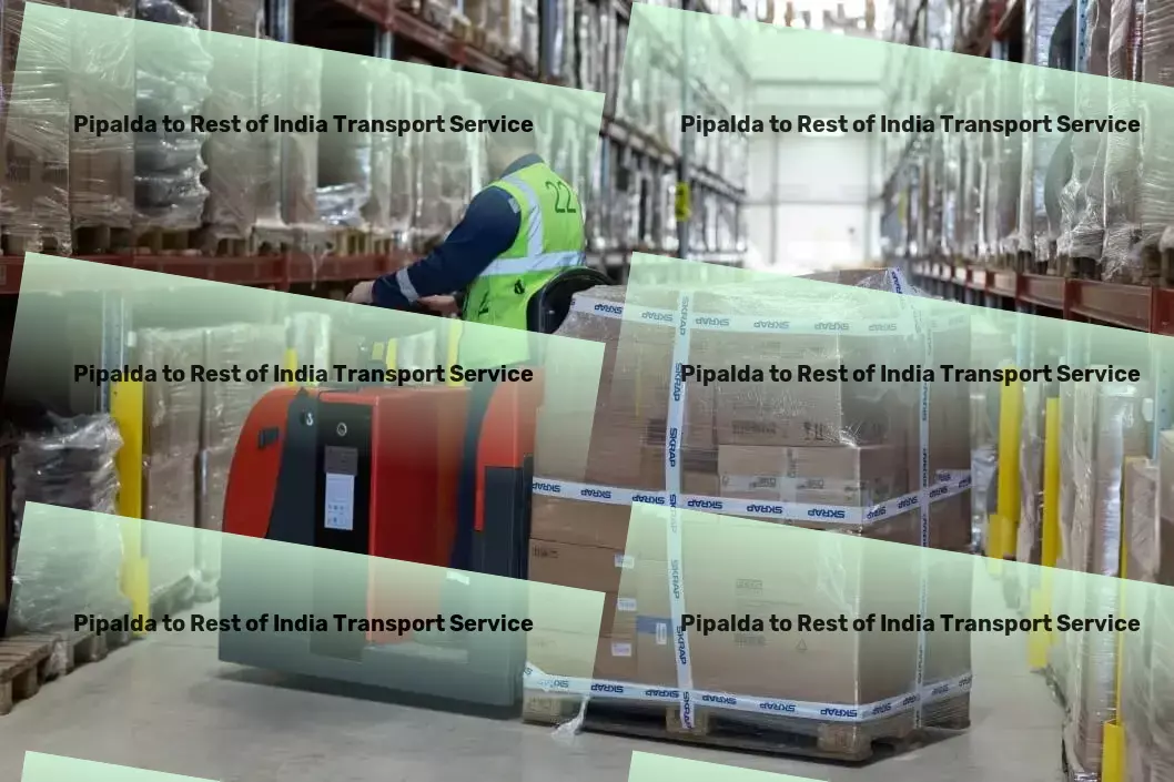 Pipalda to Rest Of India Transport Simplifying goods transport across India for you! - Fast freight solutions