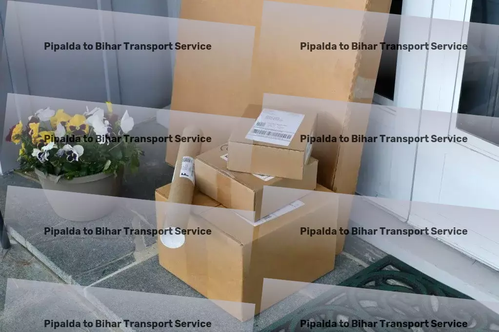 Pipalda to Bihar Transport Your logistics, reimagined and simplified! - Quick goods shipment solutions