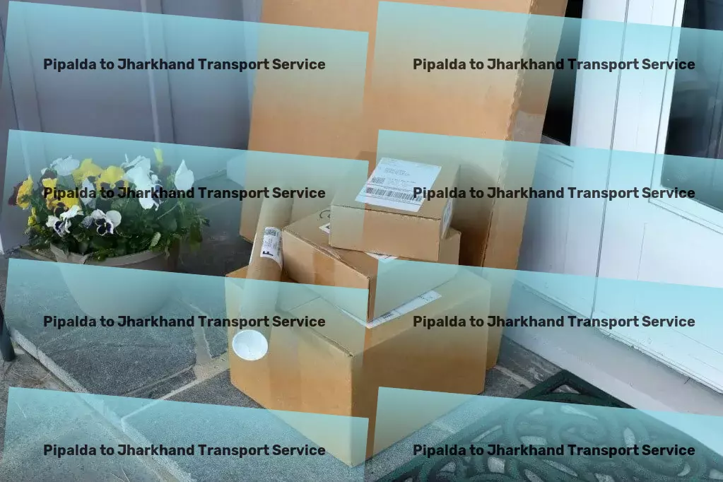 Pipalda to Jharkhand Transport A touch of innovation to simplify your life! - Heavy equipment movers