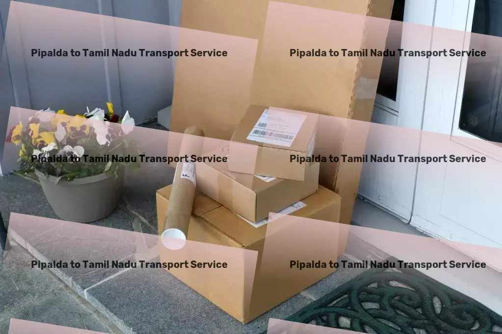 Pipalda to Tamil Nadu Transport Experience the future of technology now! - Full truckload freight