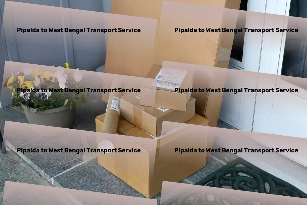 Pipalda to West Bengal Transport The key to unlocking your digital potential! - Efficient parcel freight