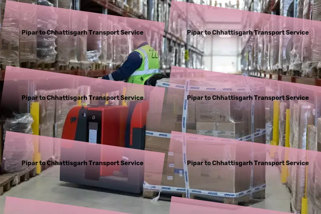 Pipar to Chhattisgarh Transport Unleash the power of efficient shipping with us! - Specialized goods delivery