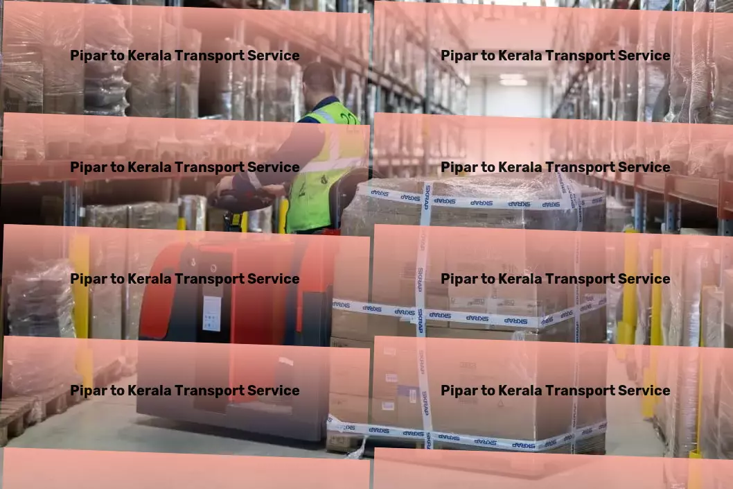 Pipar to Kerala Transport Optimized logistics for the dynamic market demands! - Cross-country logistics