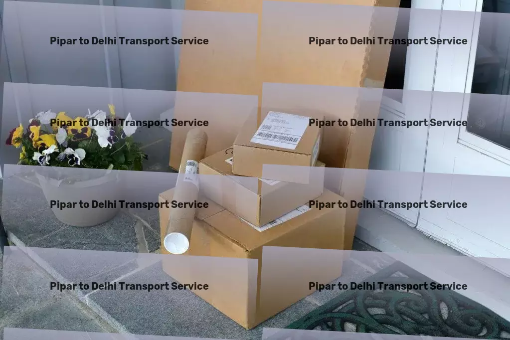 Pipar to Delhi Transport Secure cargo transport