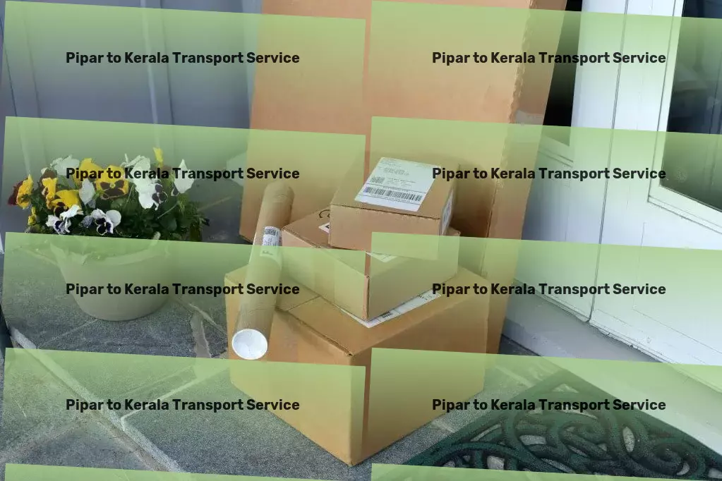 Pipar to Kerala Transport Long-distance cargo services