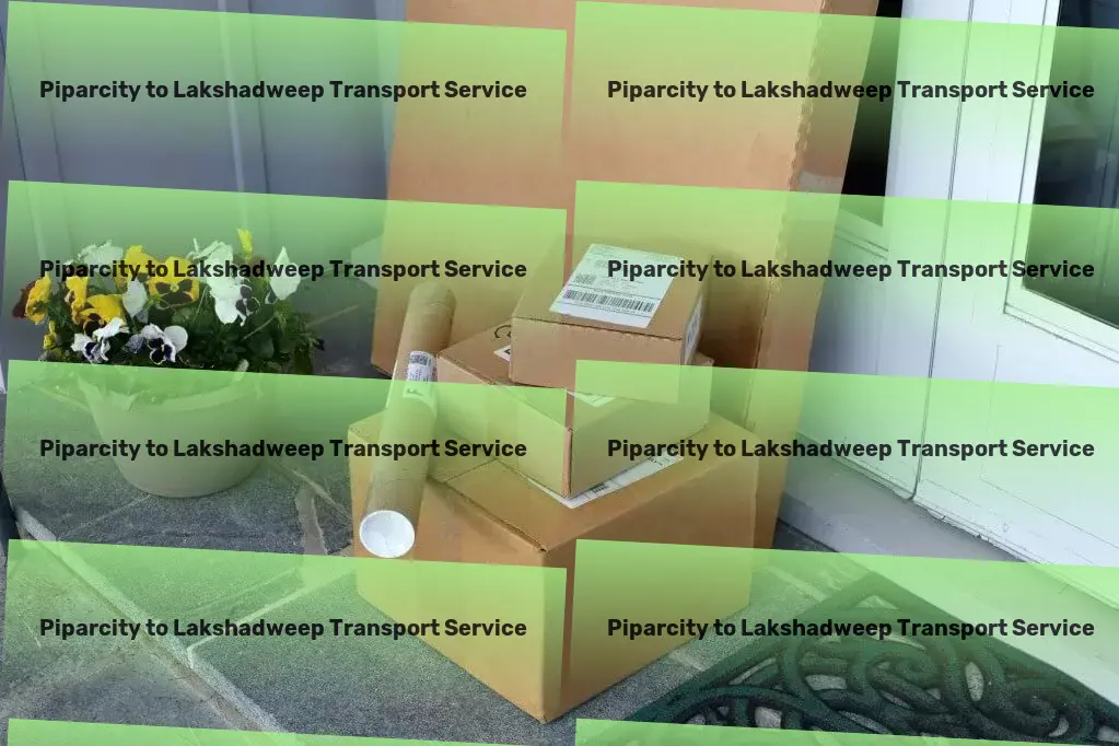 Piparcity to Lakshadweep Transport Redefining the standards of transportation services! - Nationwide logistics provider