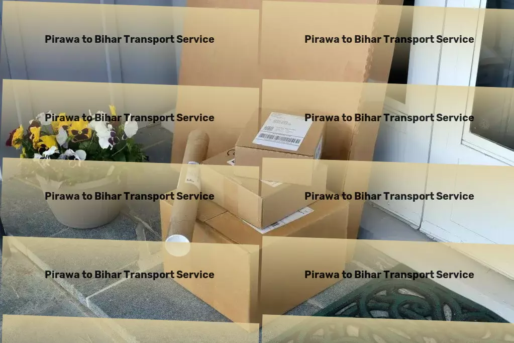 Pirawa to Bihar Transport Making every day easier with technology. - Local freight shipment services