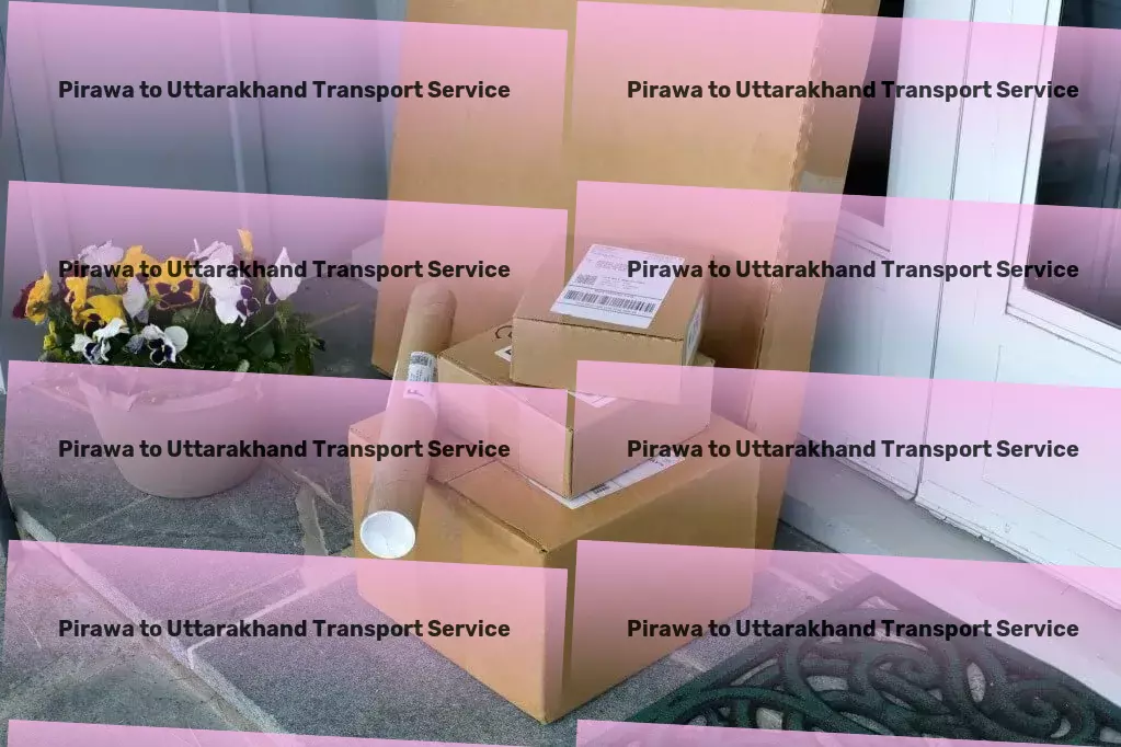 Pirawa to Uttarakhand Transport Optimizing your transport needs with precision. - Advanced goods forwarding