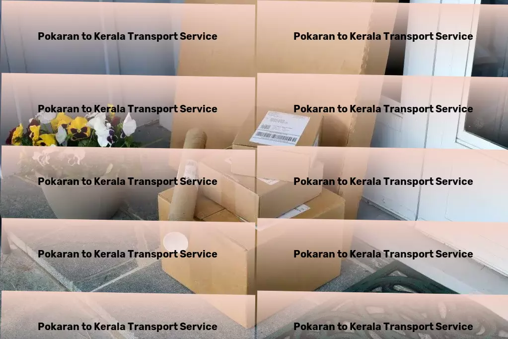 Pokaran to Kerala Transport Built on integrity, delivered with efficiency - our promise to you. - Advanced goods transportation