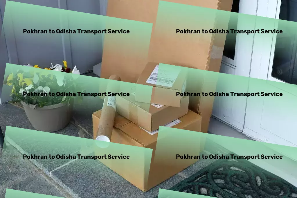 Pokhran to Odisha Transport Uniting every state with top-class transportation solutions! - Express goods services