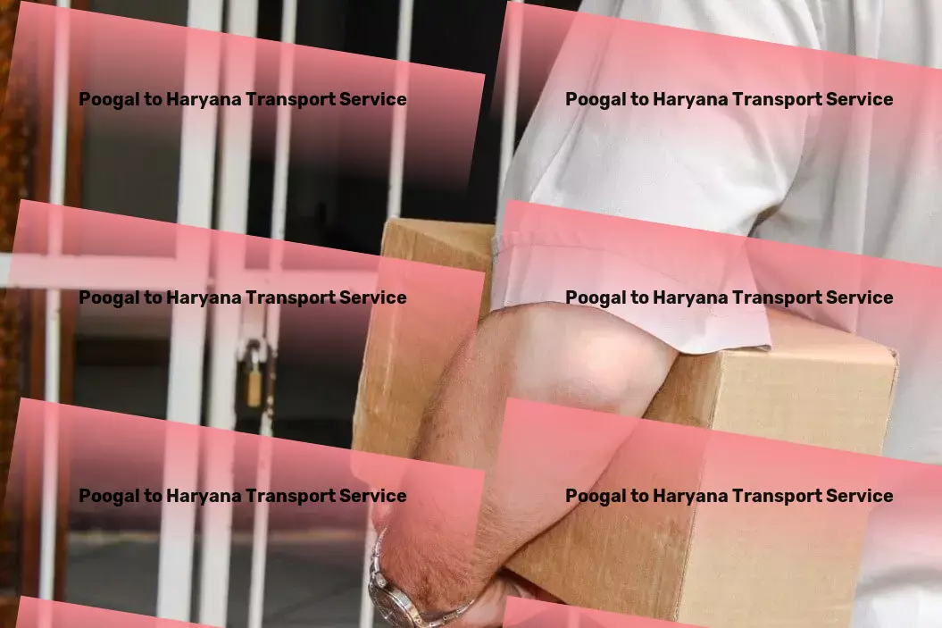 Poogal to Haryana Transport Global freight services