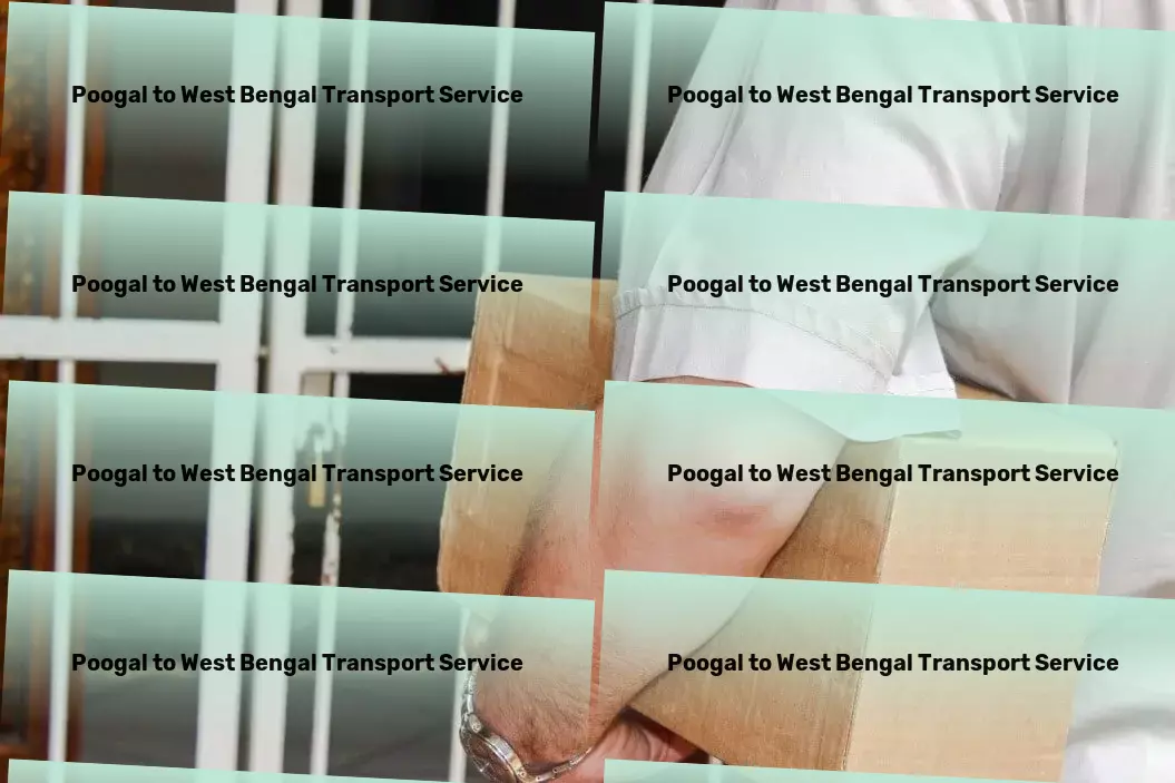 Poogal to West Bengal Transport Accelerating progress one delivery at a time! - Major road transport solutions