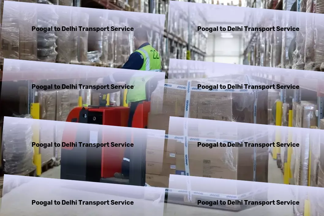 Poogal to Delhi Transport Streamlined transport services specially designed for India's market! - Multi-city shipping solutions