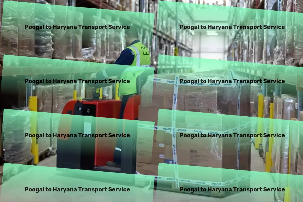 Poogal to Haryana Transport Transportation services that move you forward in India! - Regional freight carriers