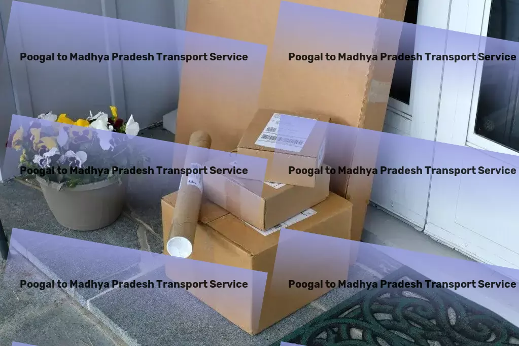 Poogal to Madhya Pradesh Transport Advanced freight technology