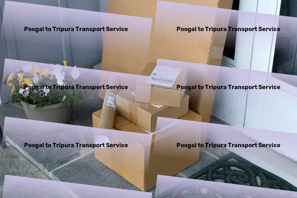 Poogal to Tripura Transport Integrated transport solutions