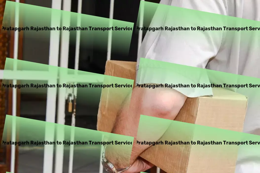 Pratapgarh Rajasthan to Rajasthan Transport Crafting solutions for India's most pressing transport needs! - Nationwide courier logistics