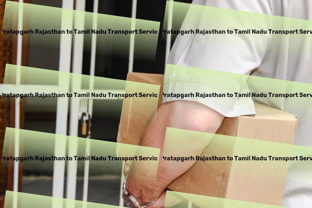 Pratapgarh Rajasthan to Tamil Nadu Transport Navigate your finances with confidence and ease! - Nationwide freight solutions