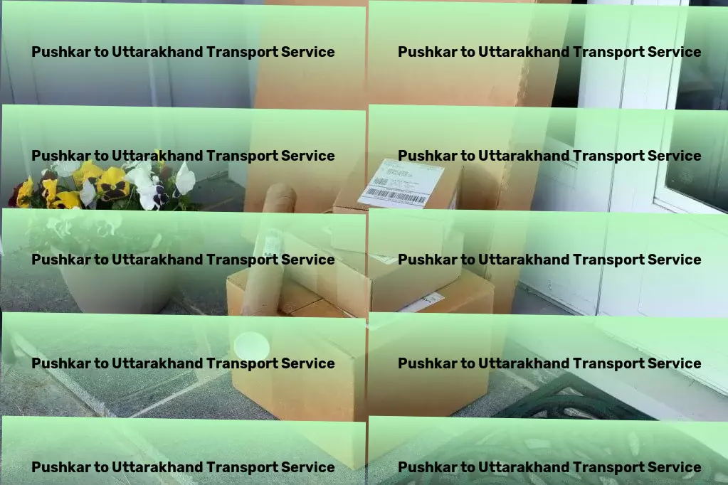 Pushkar to Uttarakhand Transport Innovative goods forwarding