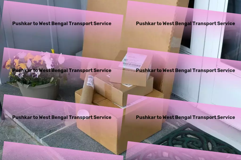 Pushkar to West Bengal Transport A commitment to superior transport services in India's market! - Custom freight forwarding