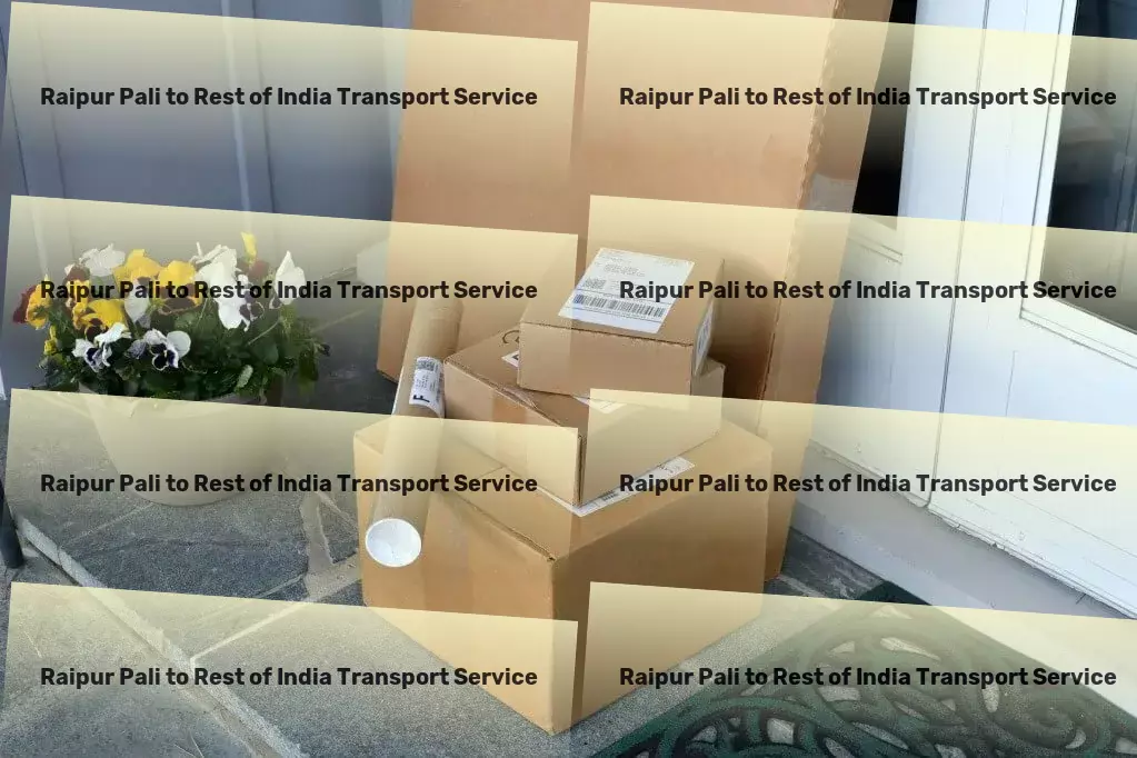 Raipur Pali to Rest Of India Transport Leading the charge in superior transport solutions! - Advanced logistics