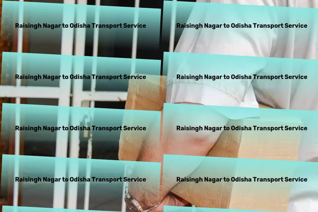 Raisingh Nagar to Odisha Transport Step into the future of smart living today! - Professional transport services