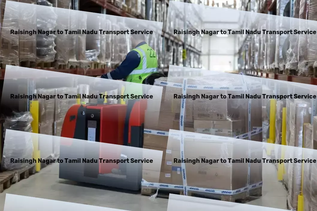 Raisingh Nagar to Tamil Nadu Transport The art of transporting goods, perfected. - Goods transport services