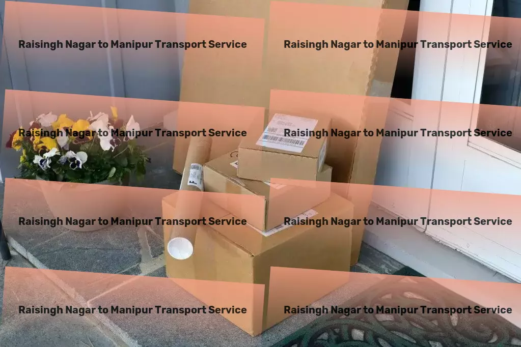 Raisingh Nagar to Manipur Transport Become a DIY expert with our easy-to-follow projects! - Flexible shipping options