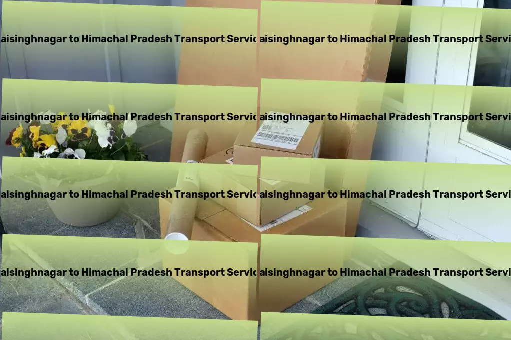 Raisinghnagar to Himachal Pradesh Transport Maximize your market reach in India through optimized transportation! - Cargo movers