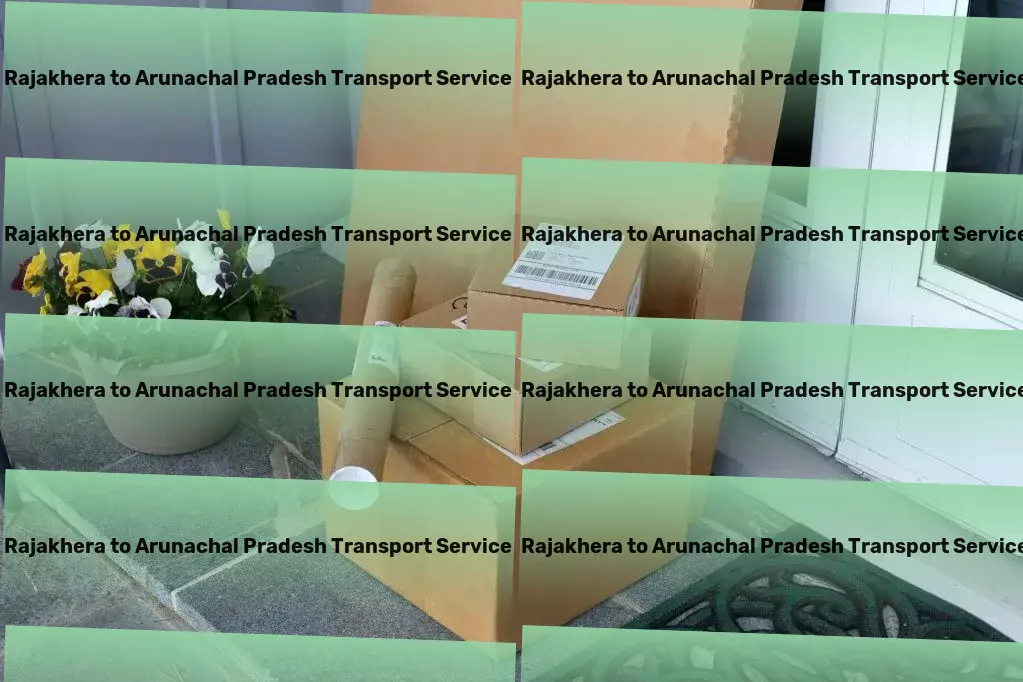 Rajakhera to Arunachal Pradesh Transport Immerse yourself in the world of classic literature. - Household Courier Service