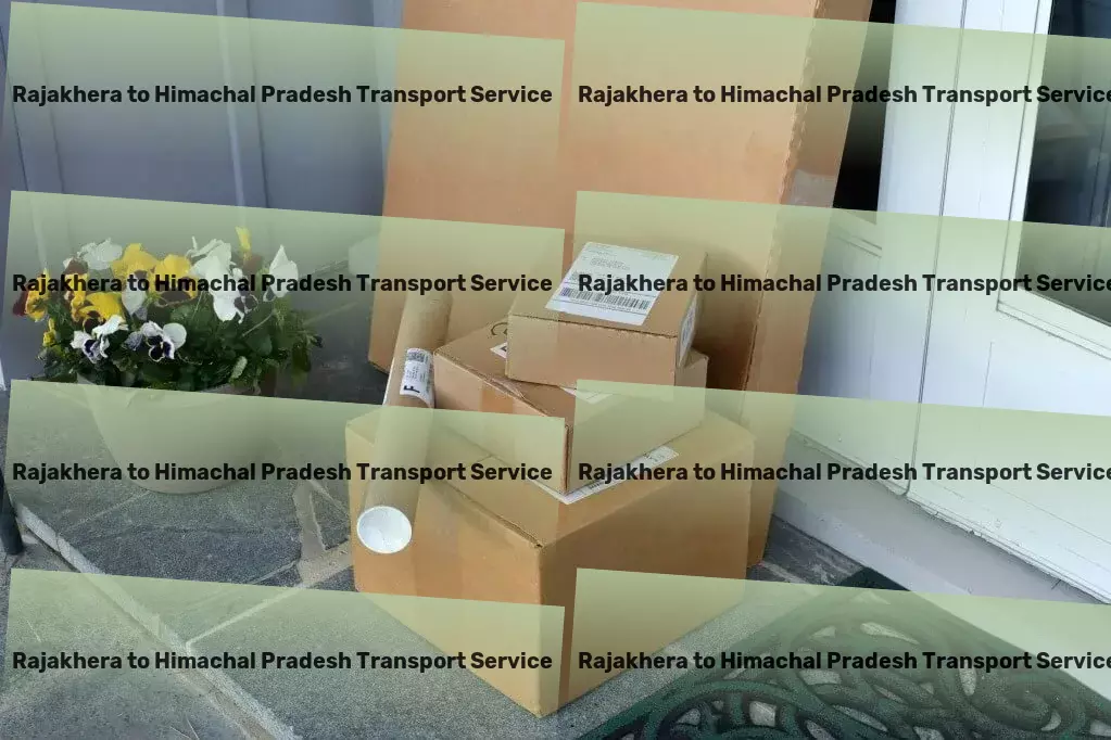 Rajakhera to Himachal Pradesh Transport Your gateway to seamless logistic solutions! - Global transport solutions