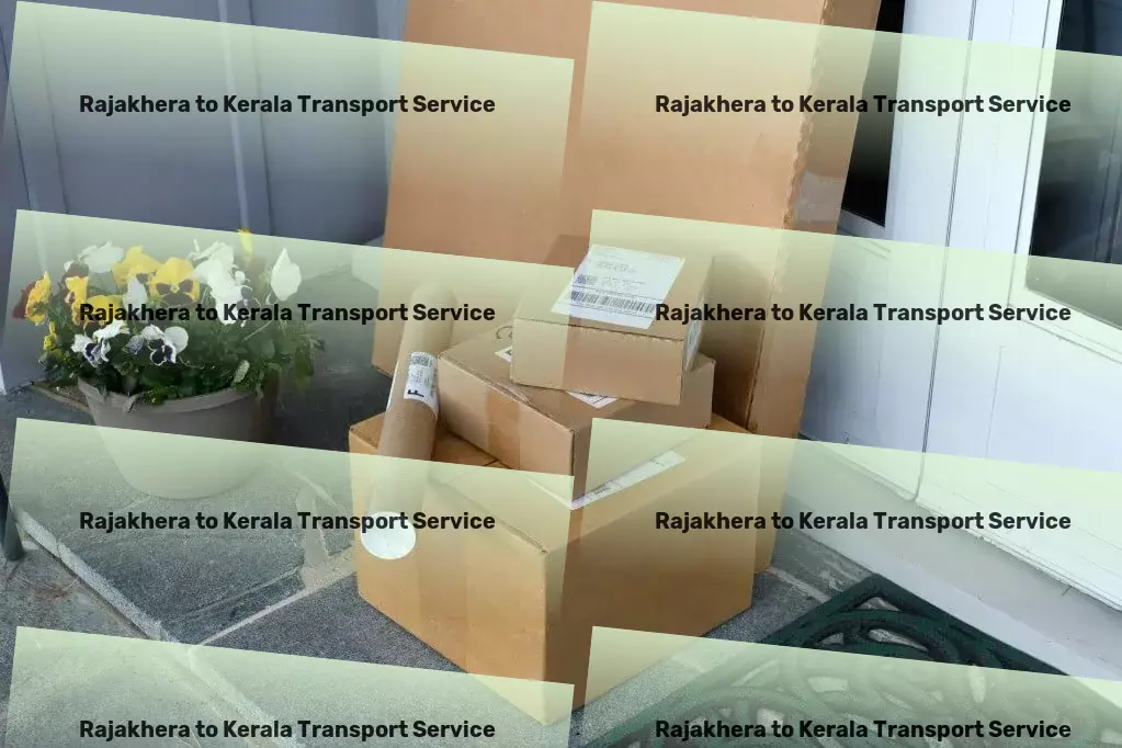 Rajakhera to Kerala Transport Empower your decisions with data-driven insights! - Advanced freight logistics