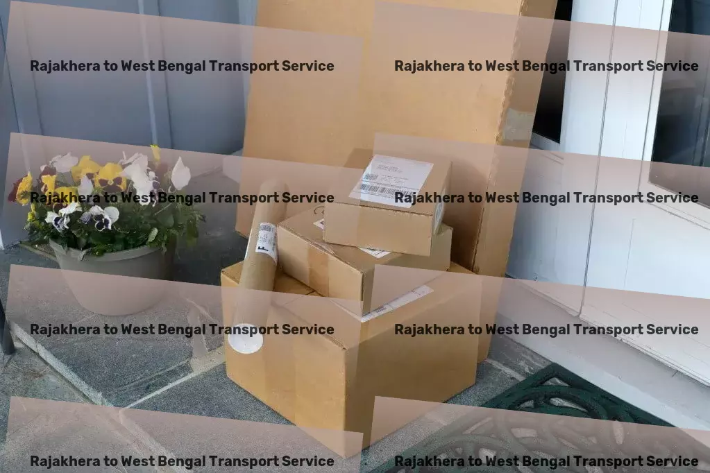 Rajakhera to West Bengal Transport Empowering your shipments with reliability throughout India! - Quick goods services