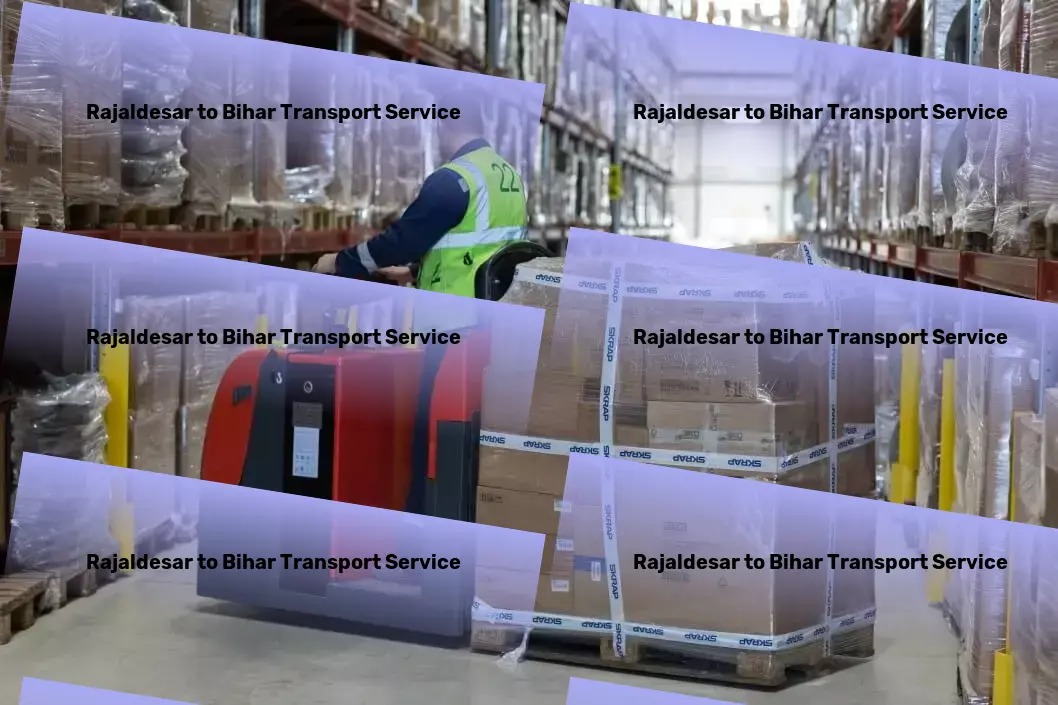 Rajaldesar to Bihar Transport Quality transportation services without the hassle. - Efficient goods solutions