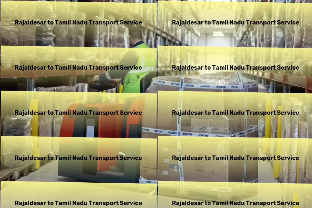 Rajaldesar to Tamil Nadu Transport Making every day easier with technology. - Overland transport