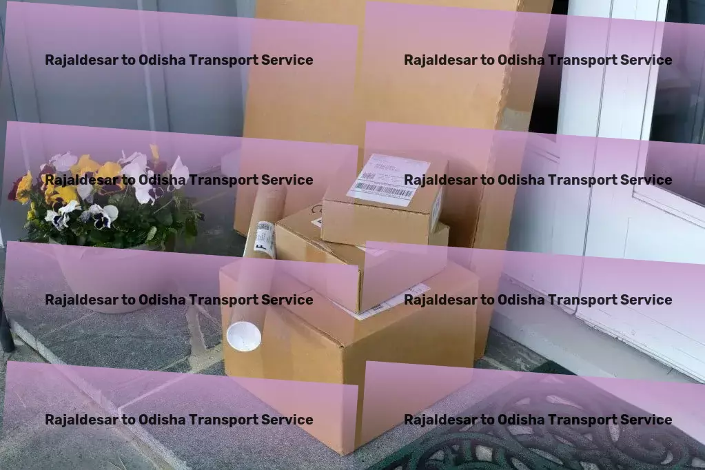 Rajaldesar to Odisha Transport Nationwide freight operations