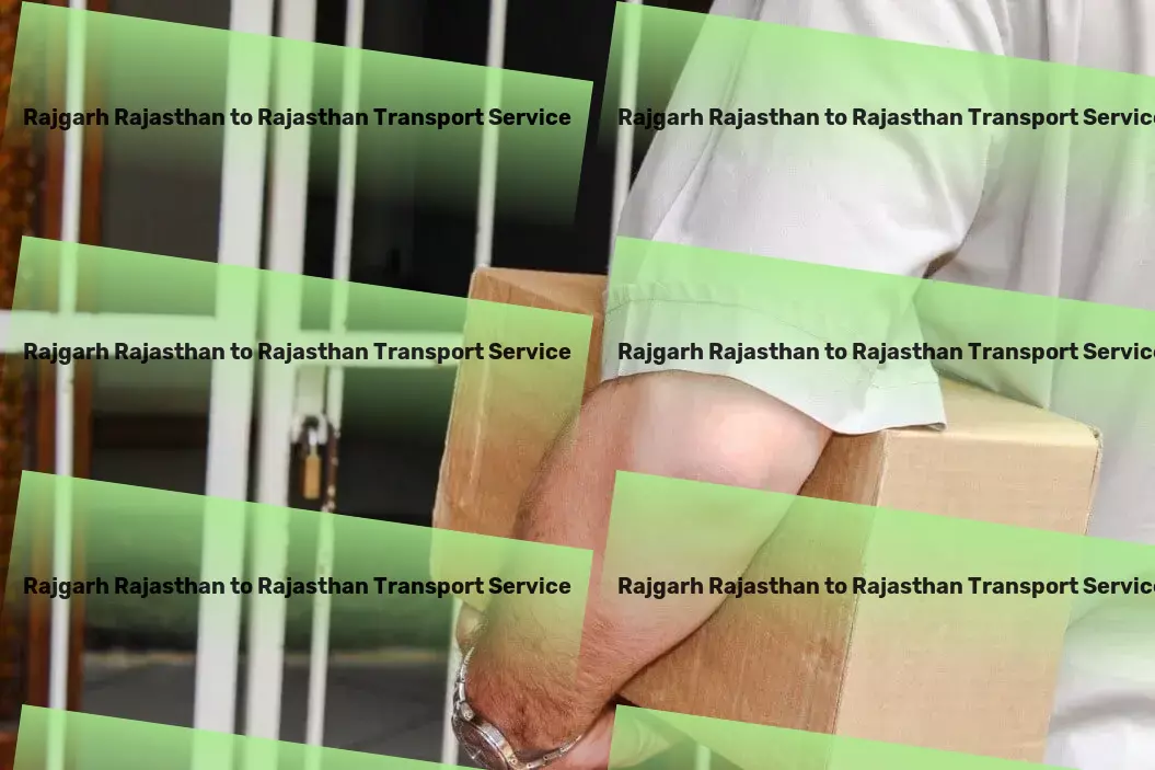 Rajgarh Rajasthan to Rajasthan Transport Innovation and reliability: Our mantra for Indian transport services! - Specialized goods operations