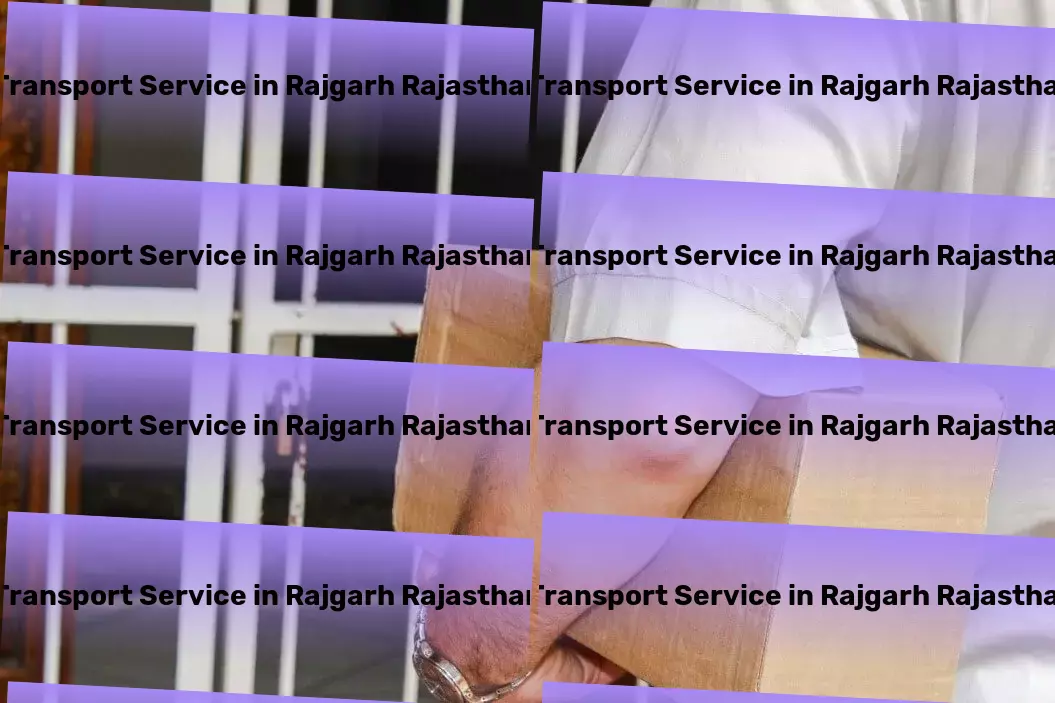 Packers And Movers in Rajgarh Rajasthan, Rajasthan (RJ) Industrial transport services