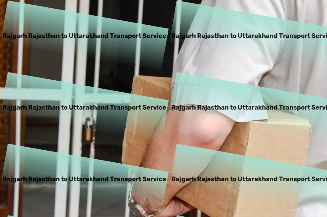 Rajgarh Rajasthan to Uttarakhand Transport Business freight services