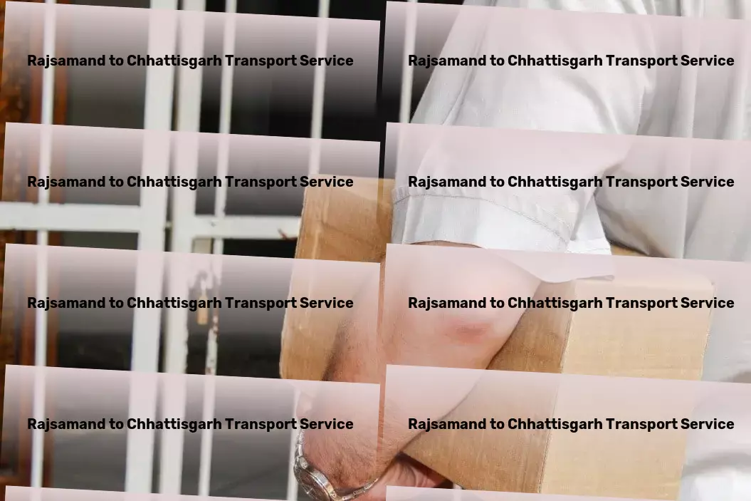 Rajsamand to Chhattisgarh Transport Integrated cargo services