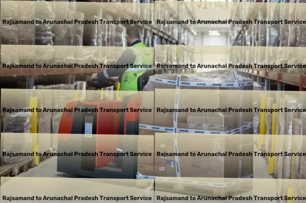 Rajsamand to Arunachal Pradesh Transport Nationwide freight solutions