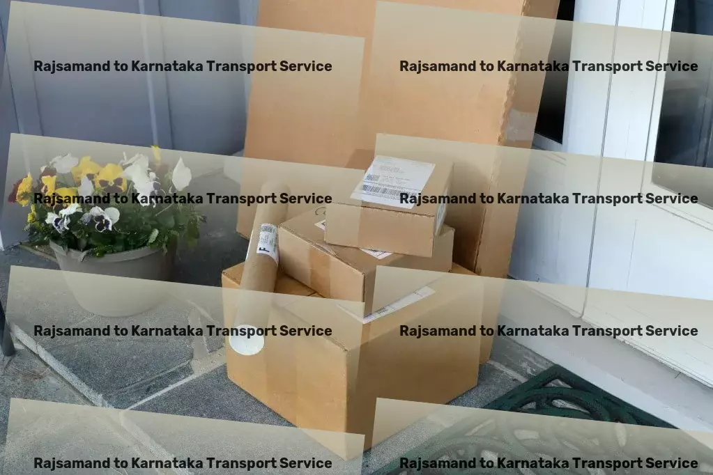 Rajsamand to Karnataka Transport Quality transportation services without the hassle. - Full-scale logistics services