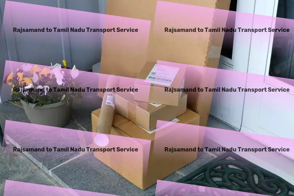 Rajsamand to Tamil Nadu Transport Nationwide shipping solutions